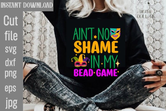 Ain't No Shame in My Bead Game SVG: Mardi Gras Design