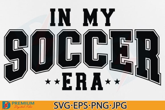 Customizing Your Sports Projects with In My Soccer Era SVG and Sport Game Day PNG