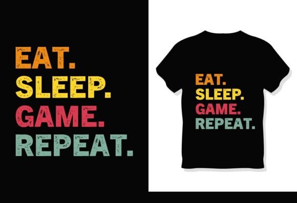 Eat Sleep Game Repeat Funny T-Shirt: A Creative Canvas for DIY Enthusiasts