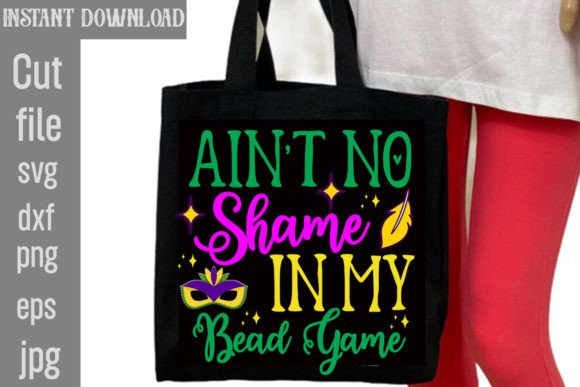 Evaluating the Ain t No Shame in My Bead Game SVG Cut File for Mardi Gras Projects