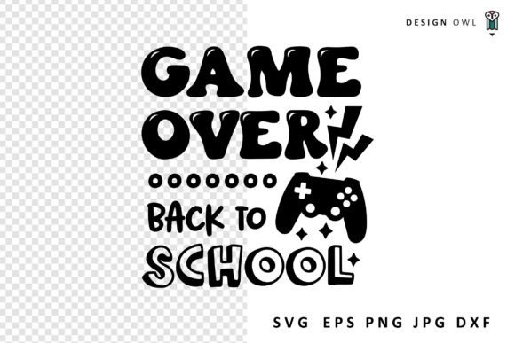Game Over - Back to School SVG: A Bold Design Statement