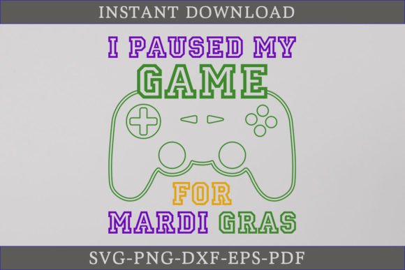 I Paused My Game for Mardi Gras SVG