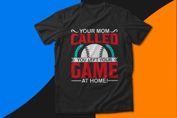 Your Mom Called Baseball Game: A Fun and Versatile Design for Every Occasion